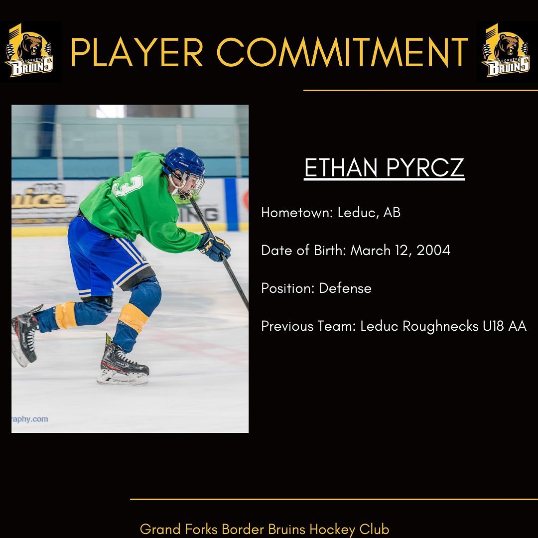 🚨PLAYER COMMITMENT🚨

The Grand Forks Border Bruins would like to welcome defenseman Ethan Pyrcz, from the Leduc Roughnecks U18 AA for the 2022/23 season! 

Welcome to Grand Forks Ethan🐻

#grandforksborderbruins #kijhlhockey #gfbb #thisisbearcountry #bearden #juniorbhockey #hockey #playercommitment #grandforksbc